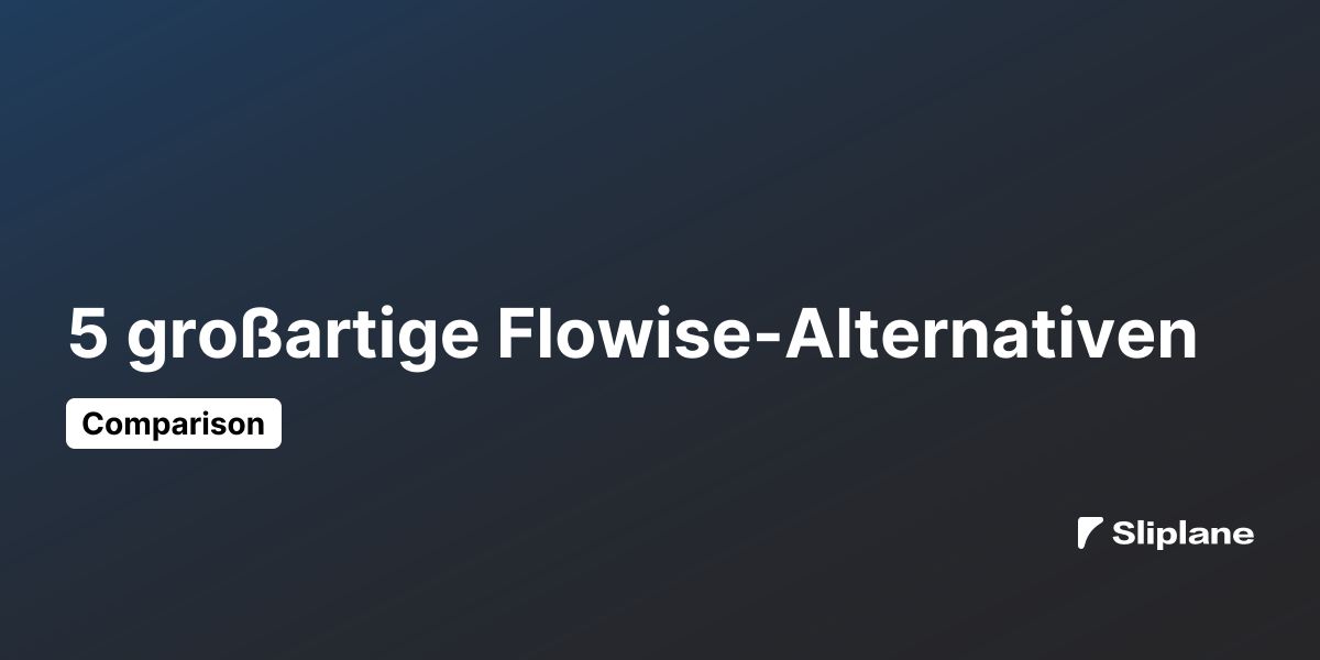 5 großartige Flowise-Alternativen